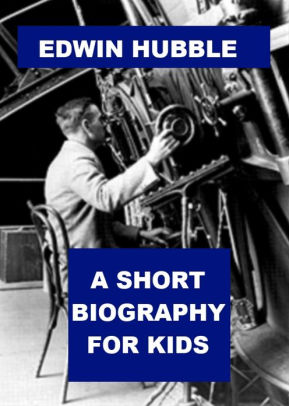 Edwin Hubble - A Short Biography for Kids by Charles Ryan | NOOK Book ...