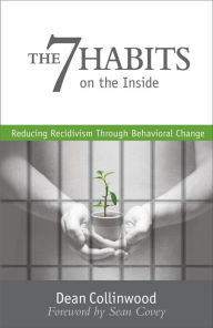 Title: 7 Habits on the Inside, Author: Dean Collinwood