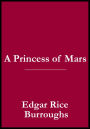 Edgar Rice Burroughs A Princess of Mars