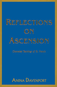 Title: Reflections on Ascension, Author: Anina Davenport