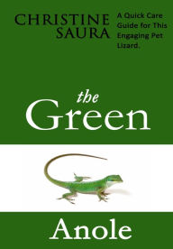 Title: The Green Anole, Author: Christine Saura