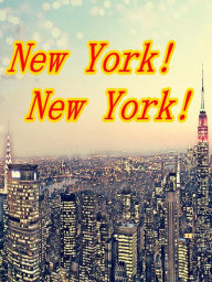 Title: New-York! New-York!, Author: Alan Smith