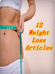 Title: 12 Weight Loss Articles, Author: Alan Smith