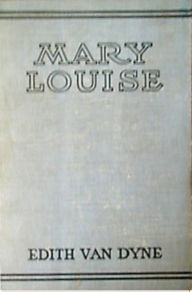 Title: Mary Louise, Author: Edith Van Dyne