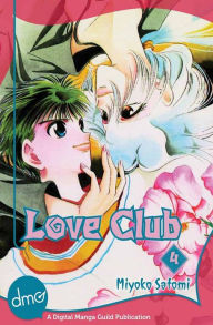 Title: Love Club Vol. 4 (Shojo Manga), Author: Miyoko Satomi