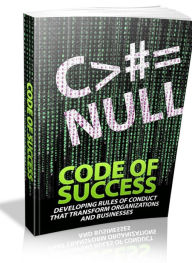 Title: Success Code: Developing Rules of Conduct that Transform Organizations and Business, Author: Eric Keith