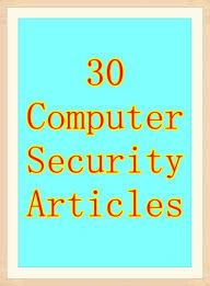 Title: 30 Computer Security Articles, Author: Alan Smith