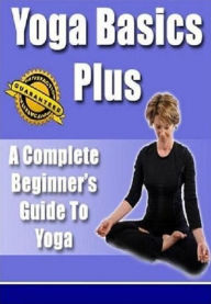 Title: Personal Care eBook on A Beginners Guide to Yoga - Tips And Steps To Beat Up A Good Yoga Posture.., Author: Self Improvement