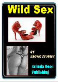 Title: Wild Sex 1, Author: Erotic Stories Lesbian