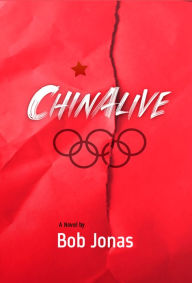 Title: ChinAlive, Author: Bob Jonas