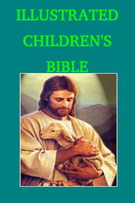 Title: Illustrated Children's Bible, Author: Henry A Sherman