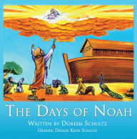 Title: THE DAYS OF NOAH, Author: Doreen Schultz