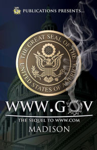Title: WWW.GOV (5 Star Publications Presents), Author: Madison