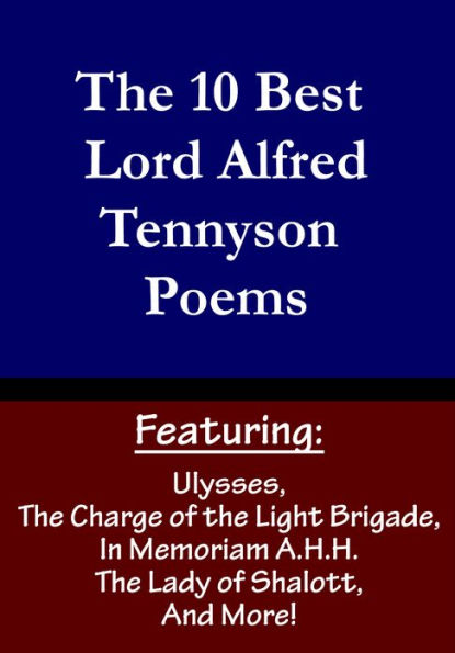 The 10 Best Lord Alfred Tennyson Poems (Featuring Ulysses, The Kraken, and more)