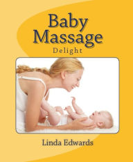 Title: Baby Massage Delight, Author: Linda Edwards