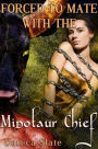 Forced to Mate with the Minotaur Chief (Reluctant Monster Breeding Erotica)