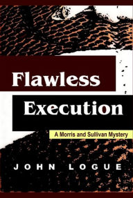 Title: Flawless Execution, Author: John Logue