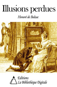 Title: Illusions perdues, Author: Honore de Balzac