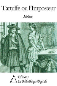 Title: Tartuffe ou l’Imposteur, Author: Molière