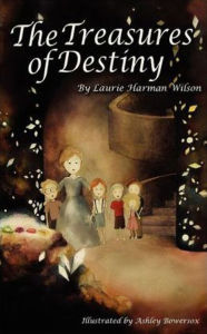 Title: The Treasures of Destiny, Author: Laurie Wilson