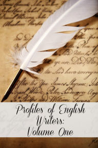 Title: Profiles of English Writers: Volume One of Three, Author: Golgotha Press