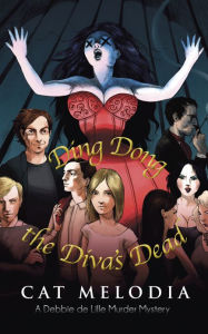 Title: Ding Dong the Diva's Dead, Author: Cat Melodia