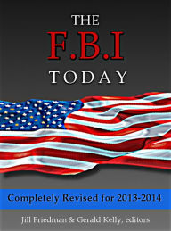 Title: The FBI Today: Facts and Figures 2013 - 2014 (updated), Author: Jill Friedman