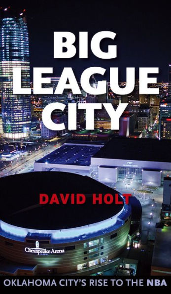 Big League City: Oklahoma City's Rise to the NBA