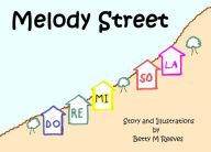 Title: Melody Street: Story and Illustrations, Author: Betty Reeves