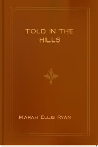 Title: Told in the Hills, Author: Marah Ellis Ryan