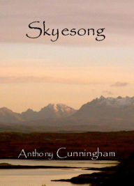 Title: Skyesong, Author: Anthony Cunningham