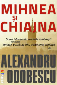 Title: Mihnea si Chiajna, Author: Alexandru Odobescu