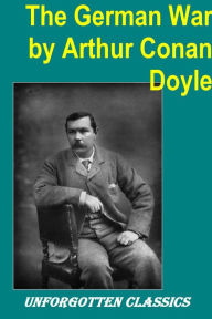 Title: The German War by Arthur Conan Doyle, Author: Arthur Conan Doyle