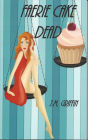 Faerie Cake Dead (The Luna Devere Series, #1)