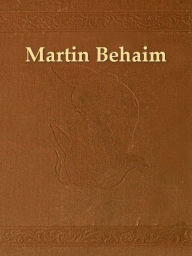 Title: Martin Behaim aus NÃ¼rnberg, Author: Alexander Ziegler