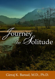 Title: Journey In Solitude, Author: Dr. Girraj K. Bansal