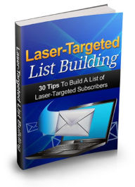 Title: Laser-Targeted List Building: 30 Tips To Build A List of Laser - Targeted Subscribers, Author: 0penny.com