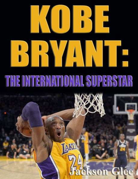 Kobe Bryant: The International Superstar