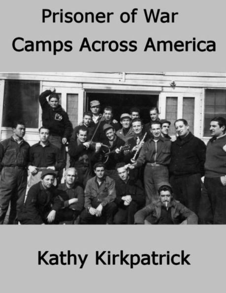 Prisoner of War Camps Across America