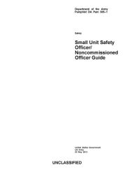 Title: Department of the Army Pamphlet DA Pam 385-1 Small Unit Safety Officer/Noncommissioned Officer Guide, Author: United States Government US Army