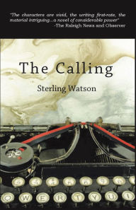 Title: The Calling, Author: Sterling Watson