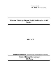 Title: Training Circular TC 3-04.33 (TC 1-237) Aircrew Training Manual, Utility Helicopter, H-60 Series May 2013, Author: United States Government US Army