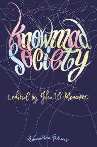 Title: Knowmad Society, Author: John Moravec