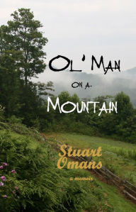 Title: Ol' Man on a Mountain, Author: Stuart Omans