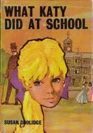 Title: What Katy did at School Complete Version, Author: Susan Coolidge