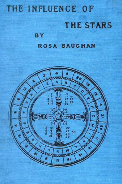 The Influence of the Stars by Rosa Baughan