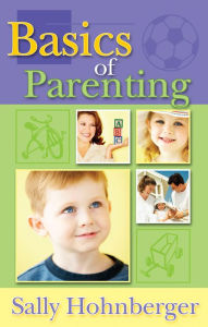 Title: Basics of Parenting, Author: Sally Hohnberger