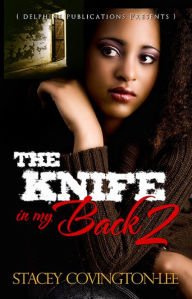 Title: The Knife In My Back 2, Author: Stacey Covington-Lee