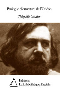Title: Prologue d’ouverture de l’Odéon, Author: Théophile Gautier
