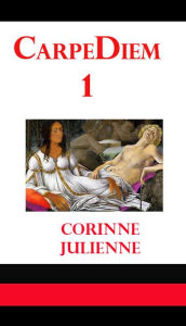 Title: CarpeDiem 1, Author: Corinne Julienne